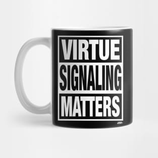 Virtue Signaling Matters Mug